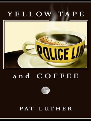 cover image of Yellow Tape and Coffee